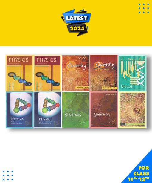 NCERT BOOKS NCERT Physics Textbook Part -1 And 2 , Chemistry Textbook Part -1 And 2 , Biology Textbook For Class -11.12 Set Of 11 AND 12 Books Combo SPB PATNA Paperback, NCERT|New Latest Edition For 2025-2026