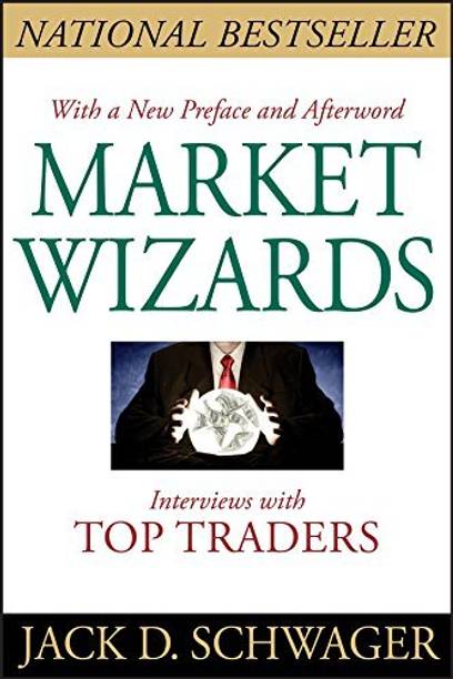 Market Wizards: Interviews With Top Traders