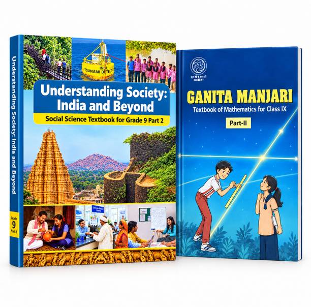 Understanding Society: India And Beyond Grade 9 Part 2 + Ganita Manjari Mathematics Class 9 Part 2 | Social Science & Mathematics Textbook Combo Set Of 2