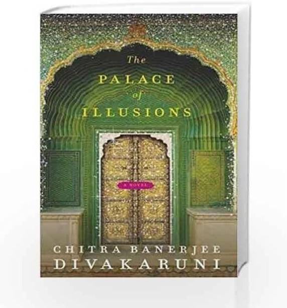 The Palace Of Illusions: 15th Anniversary Edition [Paperback] Banerjee Divakaruni, Chitra