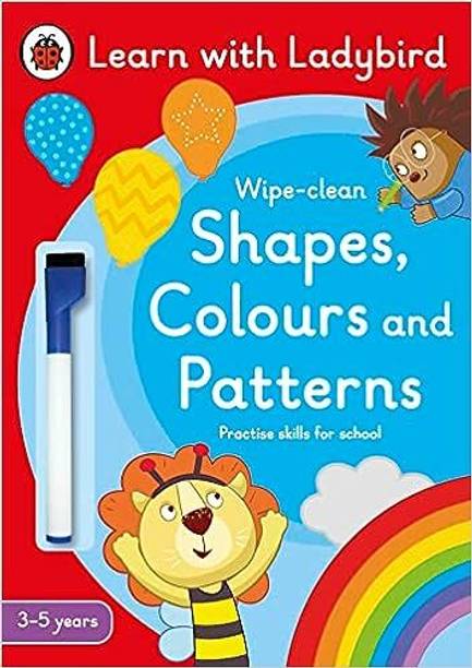 Shapes, Colours And Patterns: A Learn With Ladybird Wipe-Clean Activity Book (3-5 Years)