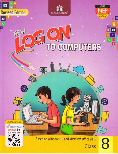 MADHUBUN NEW LOG ON TO COMPUTERS FOR CLASS - 8 (Based On Windows 10 And Microsoft Office2019)