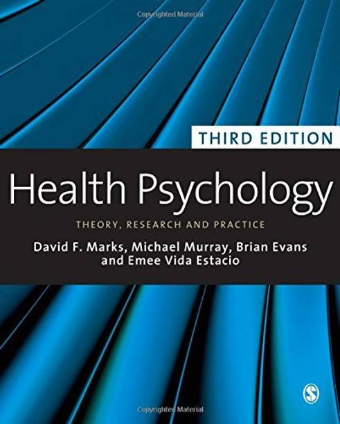 Health Psychology: Theory, Research And Practice Paperback By David F. Marks, Michael Murray, Brian Evans, Emee Vida Estacio
