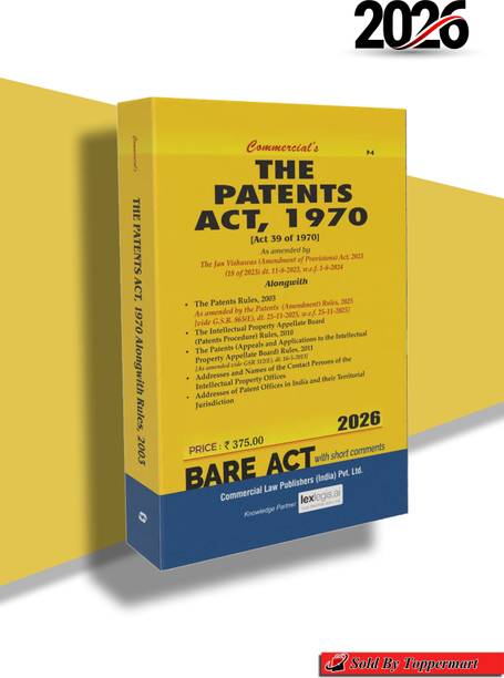 The Patents Act, 1970 As Amended By The As Amended By The Jan Vishwas (Amendment Of Provisions) Act, 2023 Editon 2026