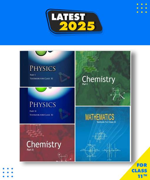 NCERT CLASS 11th Part 1&2 PCM TEXTBOOK PHYSICS, MATHEMATICS AND CHEMISRTY HARDCOPY PAPERBACK ENGLISH MEDIUM NCERT BOOKS NCERT Paperback, Others, NCERT Book|New Latest Edition For 2025-2026