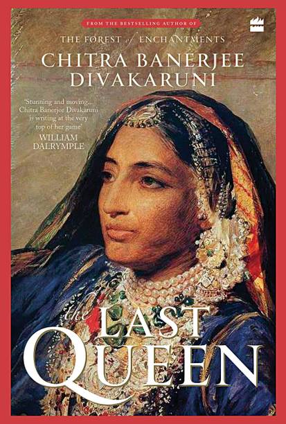 Chitra Banerjee Divakaruni : The Last Queen