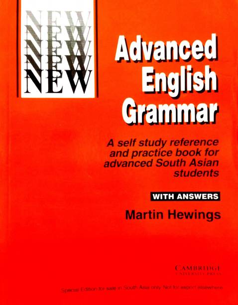 Advanced English Grammar 'with Answers' (A Self Study Reference And Practice Book For Advanced South Asian Students)