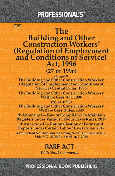 Building And Other Construction Workers (Regulation Of Employment And Conditions Of Service) Act 1996 Alongwith Building And Other Construction Workers Central Rules 1998