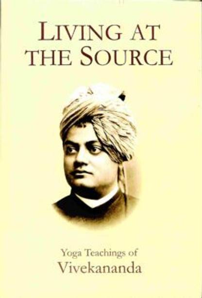 Living At The Source || Swami Vivekananda || Advaita Ashrama
