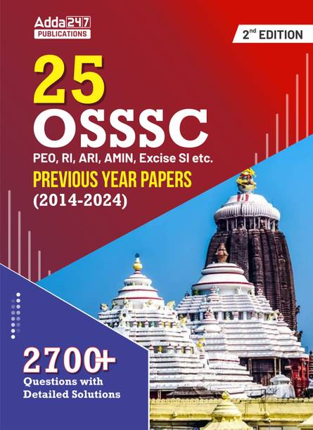25 OSSSC Previous Year Book (2014-2024) | 2700+ Questions With Detailed Solutions For PEO,RI,ARI,AMIN,Excise SI,OSSC