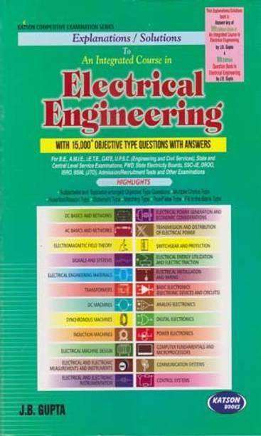 To An Integrated Course In Electrical Engineering With 15000+ Objective Type Questions With Answers By J. B. Gupta