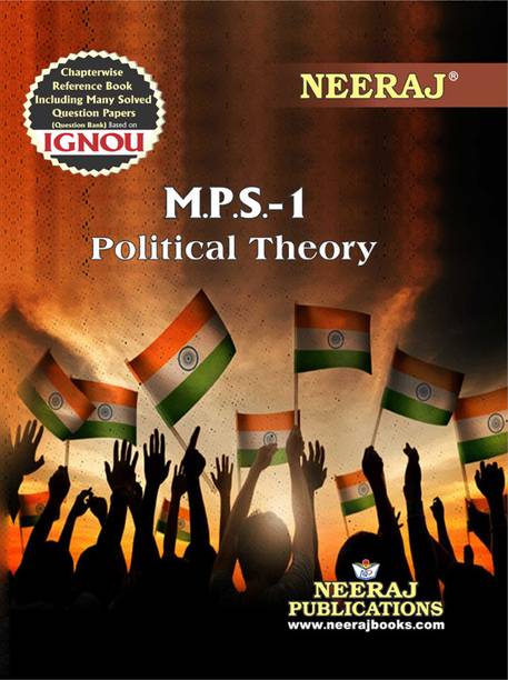 NEERAJ IGNOU M A POLITICAL SCIENCE 1ST Year Political Theory (MPS-1)In English Medium IGNOU - Chapter Wise Help Book Including Solved Sample Papers – Published By Neeraj Publications [Flexi Bound]