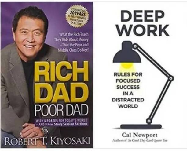 Deep Work + Rich Dad Poor Dad