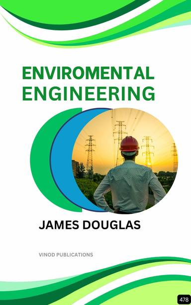 ENVIRONMENTAL ENGINEERING (Z-478) BOOK By James Douglas