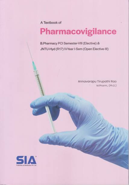 A Textbook Of Pharmacovigilance, As Per The Syllabus Prescribed By B.Pharmacy VIII-Sem PCI (Elective) And B.Pharmacy IV-Year I-Sem JNTU-Hyderabad (Open Elective-III) 2021 Edition