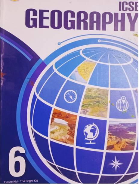 ICSE Geography Class 6 By Future Kids Publications