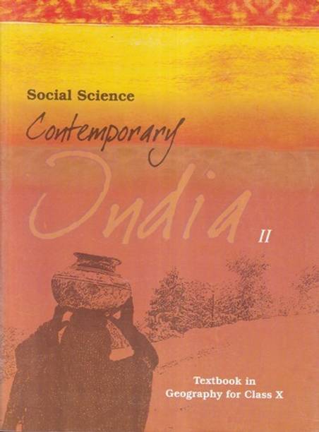 Social Science Contemporary India Ii Textbook In Geography For Class X