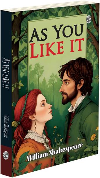 As You Like It (Paperback) :- Romantic Comedy Classic, Witty Stage Dialogues, Timeless English Drama, Cultural Literature Treasure