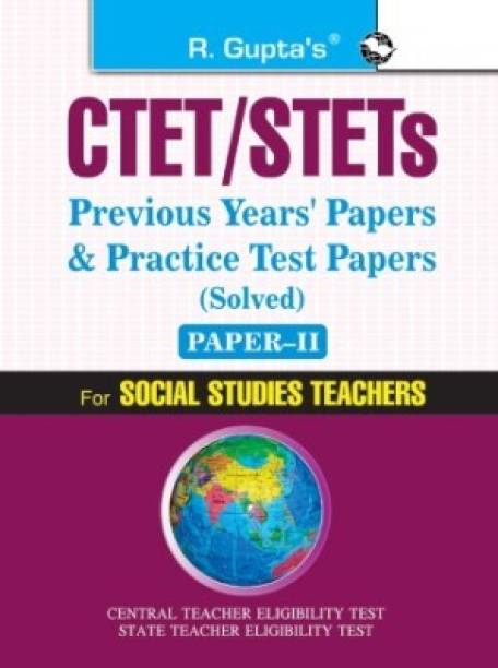 R GUPTA CTET: Previous Years' Papers & Practice Test Papers (Solved) (Paper-II) Social Studies Teachers (Class VI-VIII)