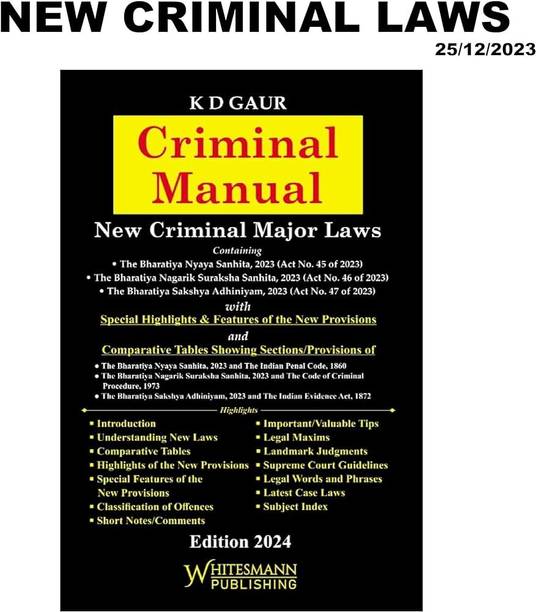 New Criminal Major Acts - New Criminal Laws | Bharatiya Nyaya Sanhita 2023, Bharatiya Nagarik Suraksha Sanhita 2023, Bharatiya Sakshaya Adhiniyam, 2023 | Whitesmann Publishing | 2024