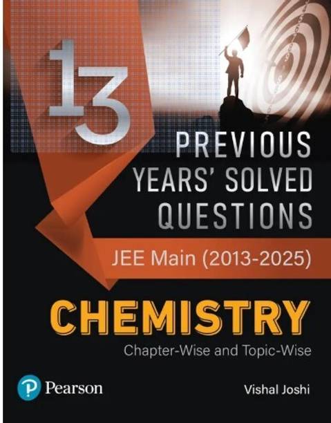 13 Previous Years' Solved Questions – JEE Main (2013-2025) Chemistry | Chapter-Wise And Topic-Wise