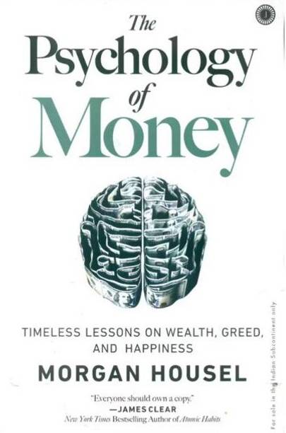 The Psychology Of Money: Timeless Lessons On Wealth, Greed & Happiness | Bestselling Personal Finance Book