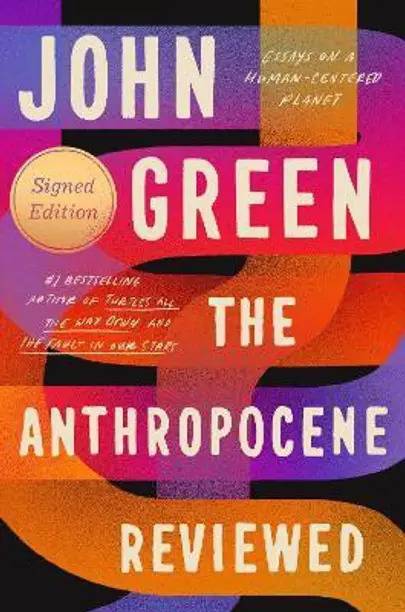 John Green The Anthropocene Reviewed