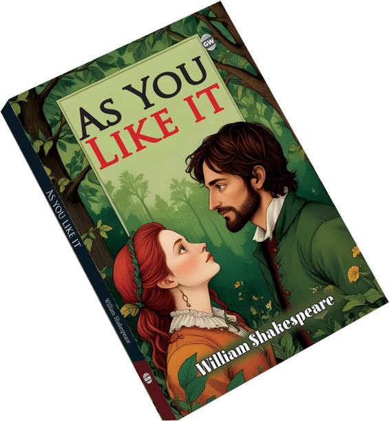 As You Like It (Paperback) :- Play Of Love And Wit, Humorous Romantic Drama, English Literature Treasure, Memorable Stage Performance, Timeless Classic Tales
