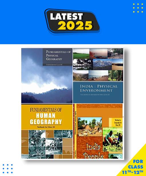 Ncert -Geography Class 11-12 India:Physical Environment Class -Xi, Fundamentals Of Physical Geography Class Ix, Fundamental Of Human Geography Class -Xii & India People And Economy Class-Xii Paperback, NCERT|New Latest Edition For 2025-2026