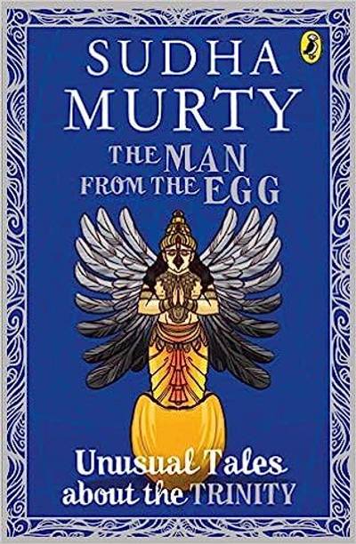 The Man From The Egg : 
Sudha Murthy