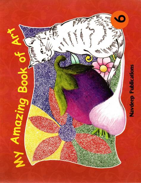 My Amazing Book Of Art-6, Navdeep Publications