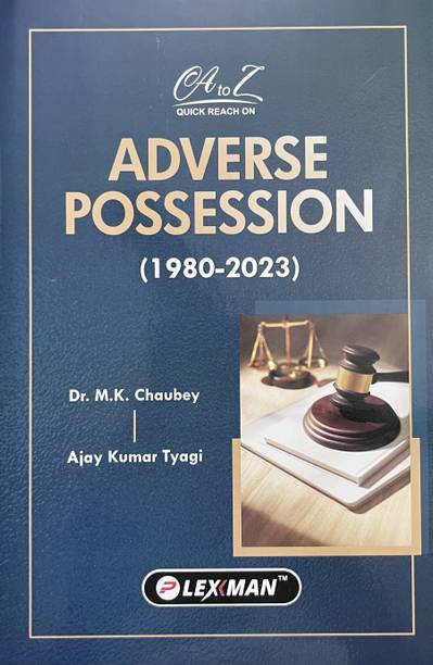A To Z Quick Reach On Adverse Possession (1980-2023)
