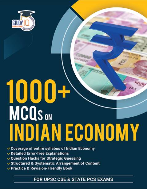 1000+ MCQs On Indian Economy For UPSC Civil Services Exam | Indian Economy 1000+ MCQs Book (1st Edition) For State PCS Exams By StudyIQ Publications