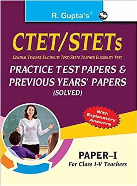 CTET/STETs Previous Papers & Practice Test Papers (Solved) Paper-I (For Class I-V Teachers): Practice Test Papers & Previous Papers (Solved) - Paper - I - 2022