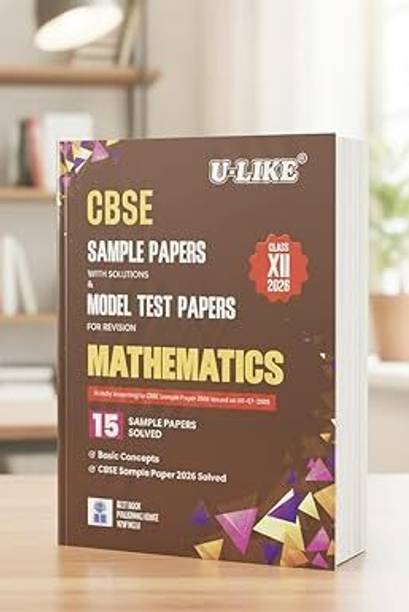 U Like CBSE Class 12 Mathematics Sample Papers With Solution And Model Test Papers For Revision With NEP Examination 2026 Perfect Paperback – 23 October 2025