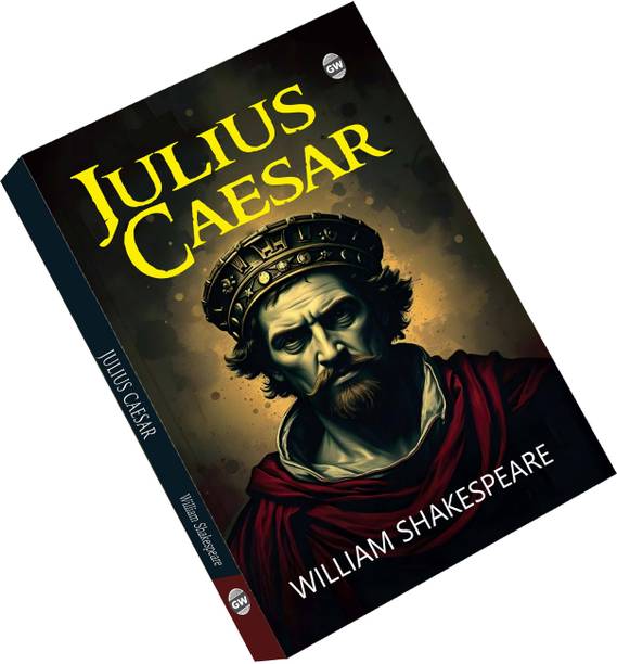 Julius Caesar (Paperback) :- Tragic Roman Saga, Betrayal And Power Struggles, Influential Stage Work, Classic English Drama, Timeless World Literature