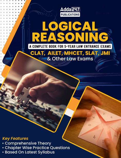 Logical Reasoning A Complete Book For 5 Year Law Entrance Exams CLAT |AILET|MHCET|SLAT|AMU|JMI And Other Law Exams