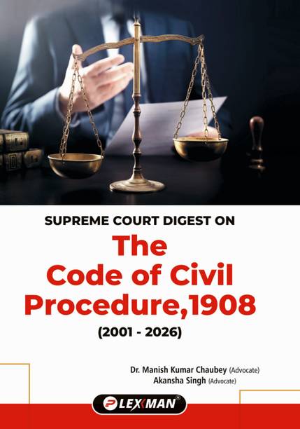 Supreme Court Digest On The Code Of Civil Procedure, 1908 (2001 - 2026) CPC
