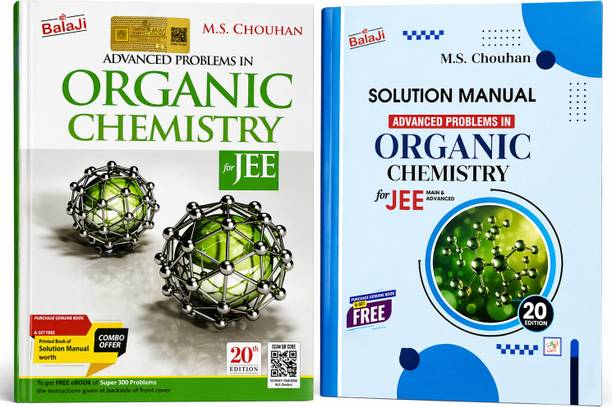 Advanced Problems In Organic Chemistry For JEE (Main & Advanced) - 20th Edition By M.S. Chouhan With Free Solution Manual (Set Of 2 Books)