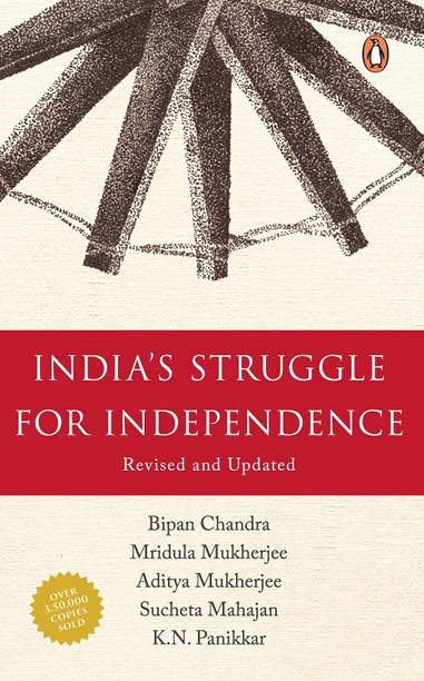 India's Struggle For Independence: 1857-1947