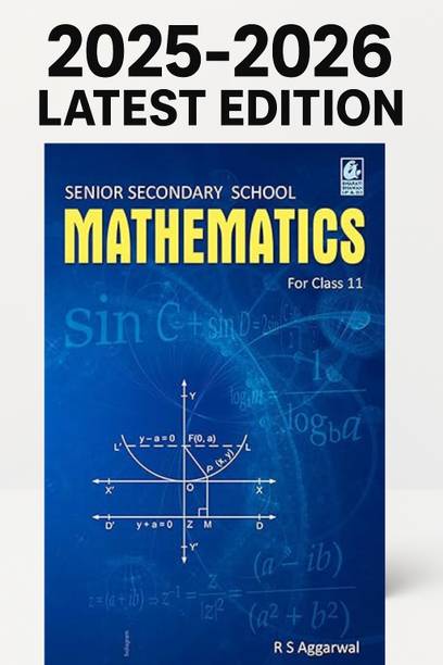 Secondary School Mathematics For Class 11 - R.S. Aggarwal - CBSE - Examination 2025-26 [ NEP / NCF COMPLIANT ]