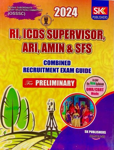 Osssc Ri, Icds Supervisor, Ri, Amin & Sfs Combined Requirement Exam Guide 2024
sk Publishers