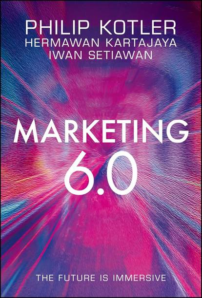 Marketing 6.0: The Future Is Immersive Hardcover – 12 December 2023