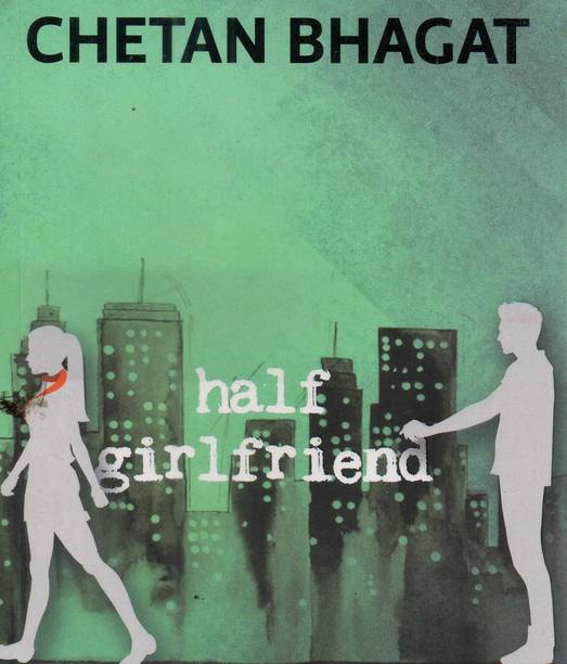 Chetan Bhagat Half Girl Friend
