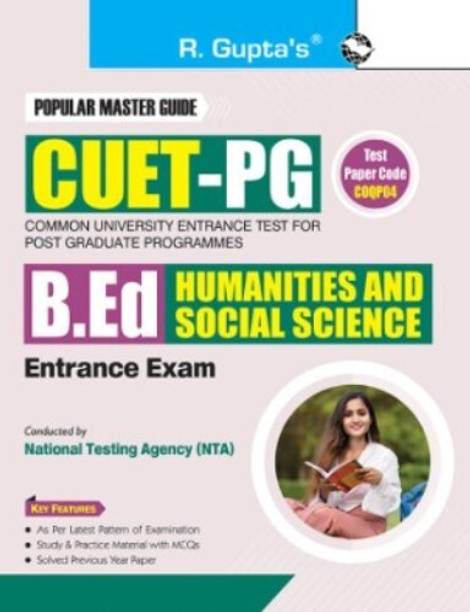 R GUPTA CUET-PG : B.Ed (Humanities And Social Science) Entrance Exam Guide
