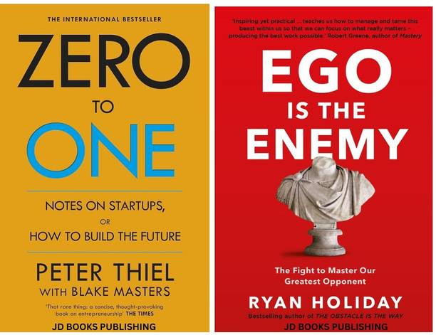 Ego Is The Enemy & Zero To One: Notes On Start Ups, Or How To Build The Future