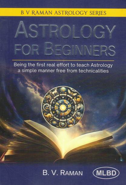 Astrology For Beginners | Simple Introduction To Vedic Astrology | Easy Learning Without Technicalities | B V Raman Astrology Series