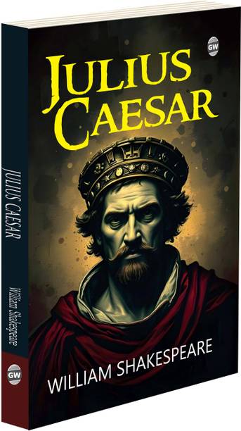 Julius Caesar (Paperback) :- Roman Empire Tragedy, Political Betrayal Story, Timeless Stage Drama, English Literature Classic, Historical Theatre Masterpiece