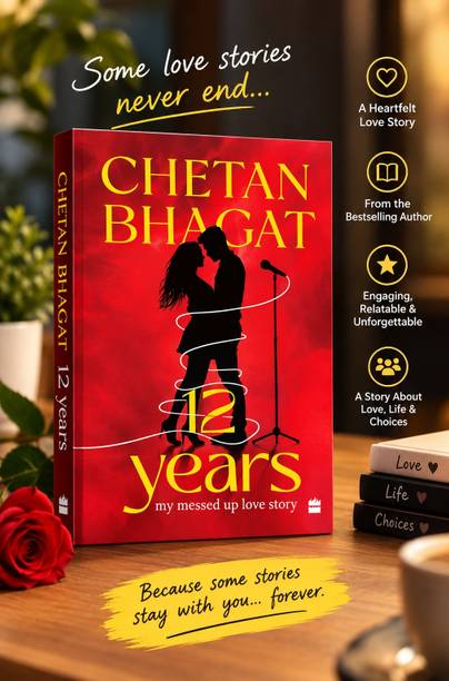 12 Years: My Messed-Up Love Story - Chetan Bhagat