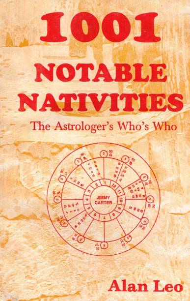 1001 Notable Nativities | Famous Birth Charts Reference | Alan Leo
